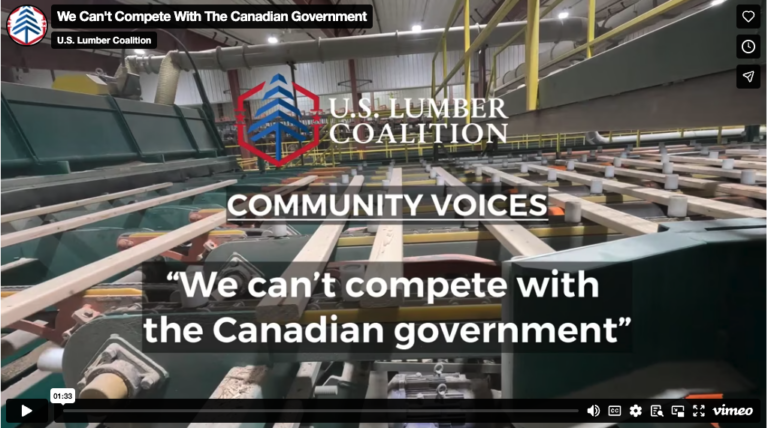 Stacks of lumber move along a conveyor in a warehouse. Text overlay reads: "We can't compete with the Canadian government." U.S. Lumber Coalition logo at top.